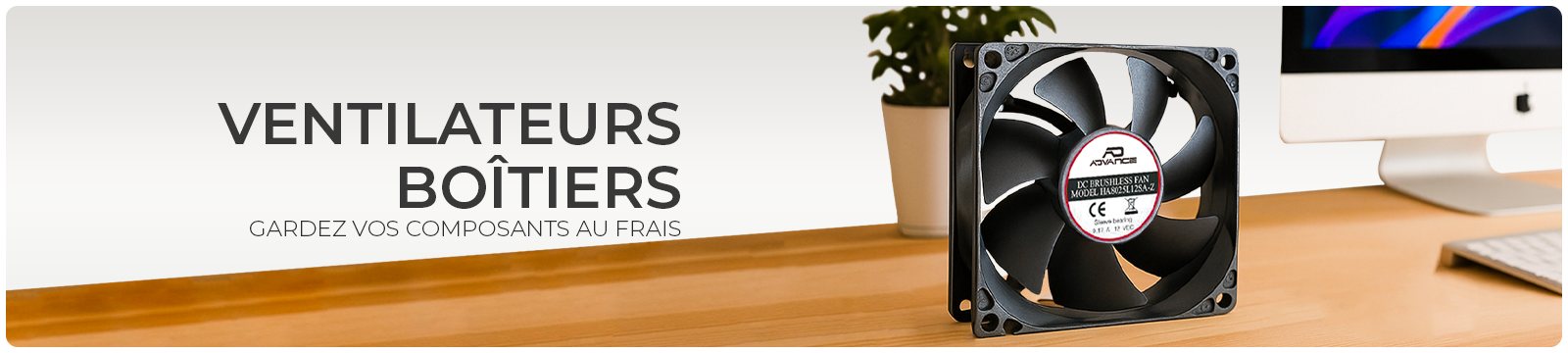 Ventilateurs boitiers