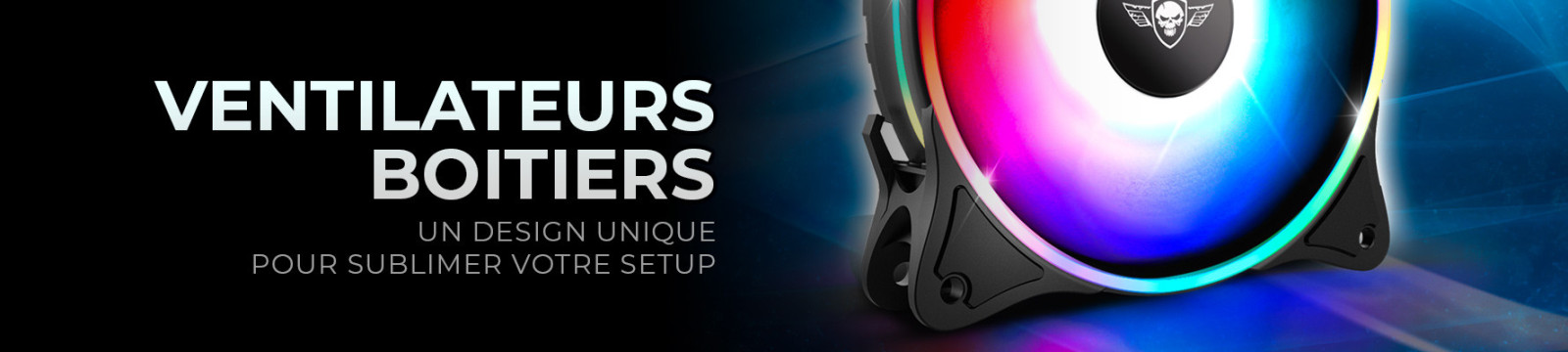 Ventilateurs boitiers